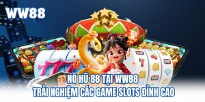 Nổ Hũ 88 - Trải Nghiệm Các Game Slots Đỉnh Cao
